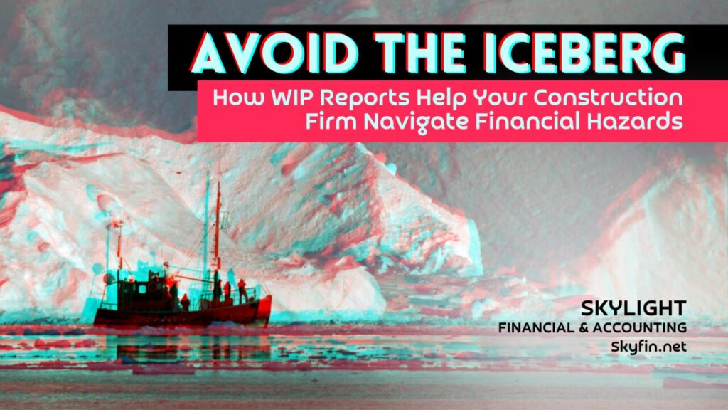 Avoid the Iceberg: How The WIP Report